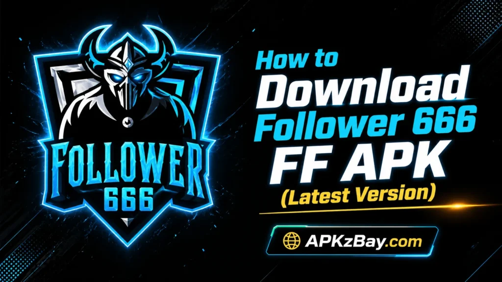 How to Download Follower 666 FF APK latest version banner with neon Follower 666 logo and APKzBay.com branding