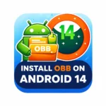 How to Install OBB File on Android 14