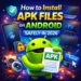 How to Install APK Files on Android 2026