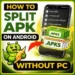 How to Install Split APK on Android Without PC